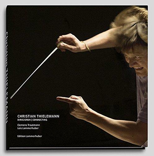 CHRISTIAN THIELEMANN: DIRIGIEREN I CONDUCTING