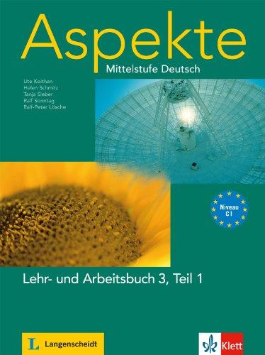 Aspekte / Lehr- und Arbeitsbuch (C1) Teil 1: Mittelstufe Deutsch