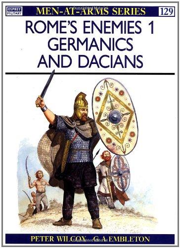 Rome's Enemies (1): Germanics and Dacians: Germanics and Daciens No.1 (Men-at-Arms)