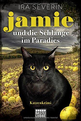 Jamie & die Schlange im Paradies: Katzenkrimi