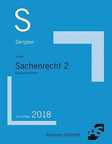 Skript Sachenrecht 2: Grundstücksrecht