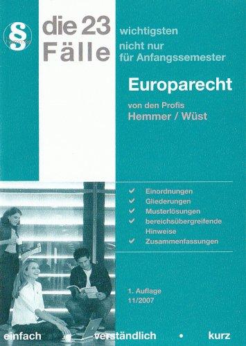 Die 23 wichtigsten Fälle nicht nur für Anfangssemester, Europarecht