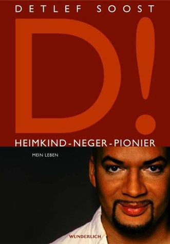 D! Heimkind - Neger - Pionier. Mein Leben