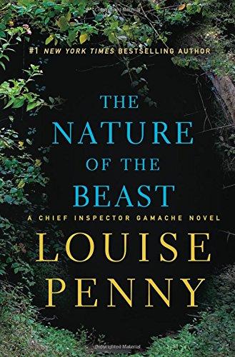 The Nature of the Beast (Chief Inspector Gamache, Band 11)