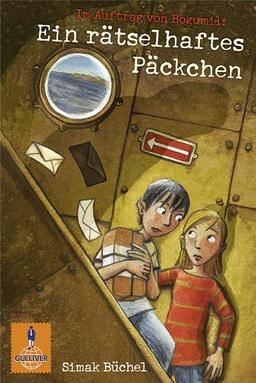 Im Auftrag von Bogumil: Ein rätselhaftes Päckchen. Roman (Gulliver)