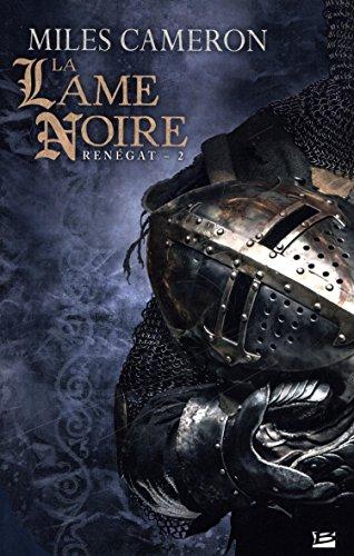 Renégat. Vol. 2. La lame noire