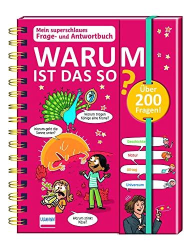 Mein superschlaues Frage- und Antwortbuch - Warum ist das so?: Mehr als 200 Fragen und Antworten zu spannenden Themen!