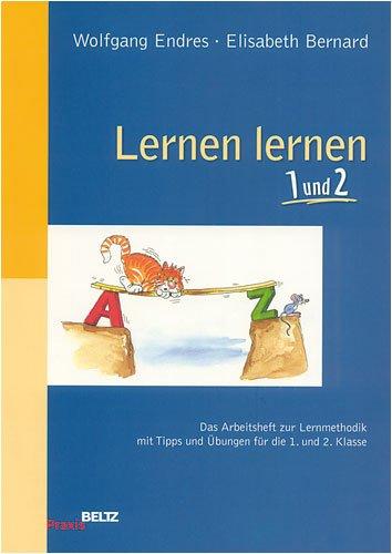 Lernen lernen 1 und 2: Das Arbeitsheft zur Lernmethodik mit Tipps und Übungen für die 1. und 2. Klasse (Beltz Praxis)