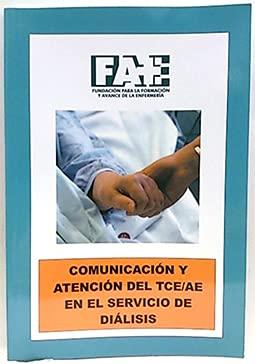 Comunicación y atención del TCE/AE en el servicio de diálisis