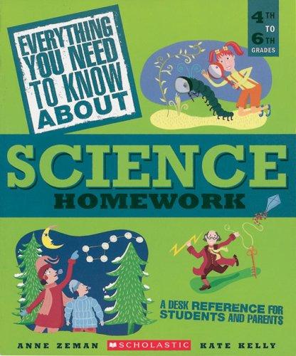 Everything You Need to Know about Science Homework: 4th to 6th Grades (Everything You Need to Know about (Scholastic Paperback))