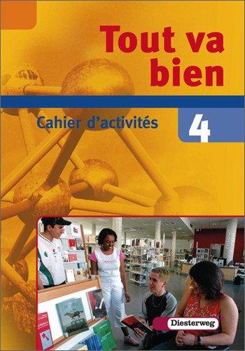 Tout va bien. Unterrichtswerk für den Französischunterricht, 2. Fremdsprache: Tout va bien: Cahier d'activités 4: Baden-Württemberg, Berlin, Bremen, ... Sachsen-Anhalt, Schleswig-Holstein, Thüringen