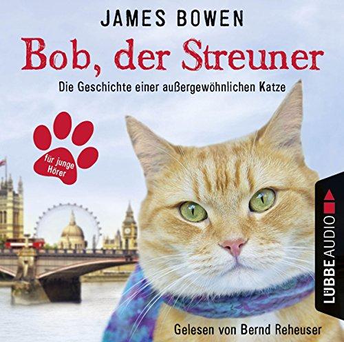 Bob,der Streuner-Die Geschichte einer außergewö