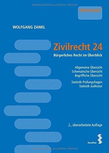 Zivilrecht 24: Zivilrecht in Stichworten und Übersichten