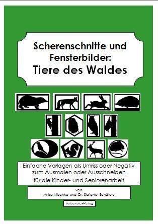 Scherenschnitte und Fensterbilder: Tiere auf dem Bauernhof.: Einfache Vorlagen als Umriss oder Negativ zum Ausmalen oder Ausschneiden für die Kinder- und Seniorenarbeit.