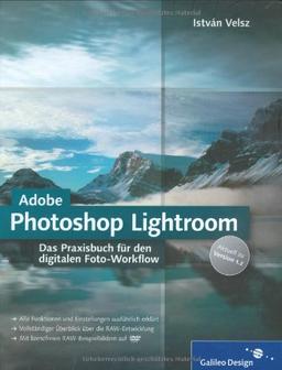 Adobe Photoshop Lightroom: Das Praxisbuch für den digitalen Foto-Workflow. Aktuell zu Version 1.3 (Galileo Design)