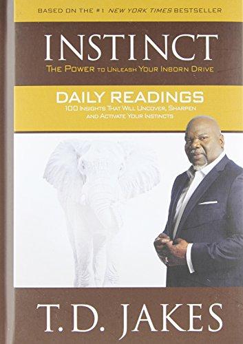 INSTINCT Daily Readings: 100 Insights That Will Uncover, Sharpen and Activate Your Instincts