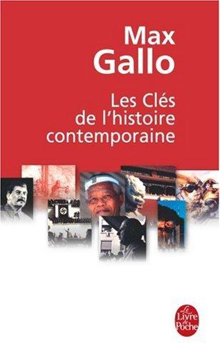 Les clés de l'histoire contemporaine : histoire du monde de la Révolution française à nos jours en 212 épisodes