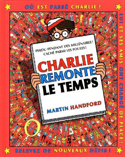 Où est Charlie ?. Charlie remonte le temps