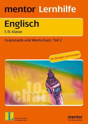 Englisch 7./8. Klasse: Grammatik und Wortschatz: Teil 2