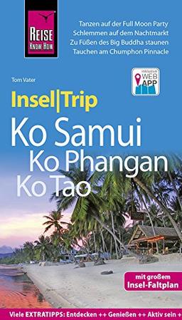 Reise Know-How InselTrip Ko Samui, Ko Phangan, Ko Tao: Reiseführer mit Insel-Faltplan und kostenloser Web-App