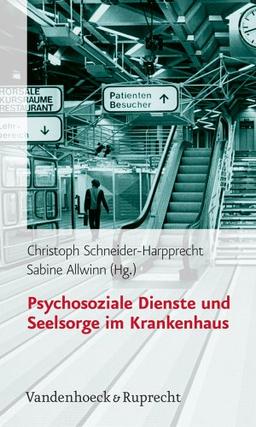 Psychosoziale Dienste und Seelsorge im Krankenhaus. Eine neue Perspektive der Alltagsethik (Schriften D. Sigmund-Freud-Inst. Reihe 2: Psychoanalyse Im Interdisziplinaren Dialog)