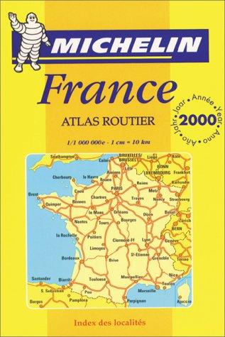 Michelin 2000 France Atlas Auto Routier (Tourist & Motoring Atlas)