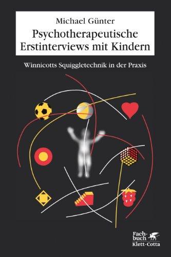 Psychotherapeutische Erstinterviews mit Kindern: Winnicotts Squiggle-Technik in der Praxis