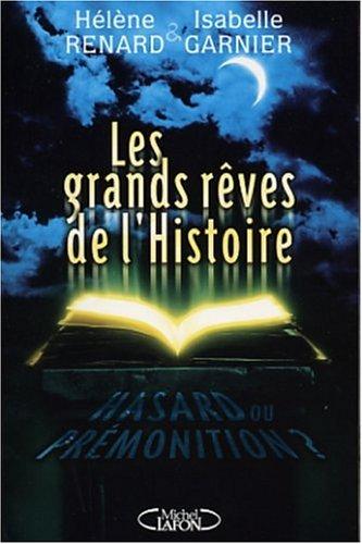 Les grands rêves de l'histoire : hasard ou prémonition ?