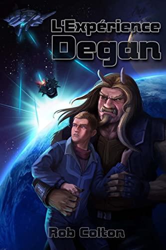 L'Expérience Degan (Conspirations Galactiques, Band 1)