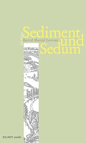 Sediment und Sedum: Ein Essay