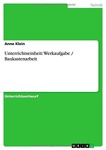 Unterrichtseinheit: Werkaufgabe / Baukastenarbeit