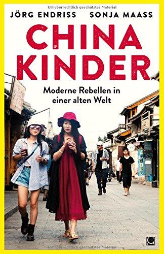 Chinakinder: Moderne Rebellen in einer alten Welt