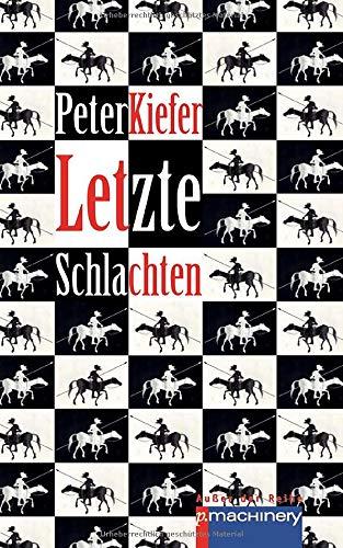 Kiefer, P: LETZTE SCHLACHTEN: Kurze Geschichten