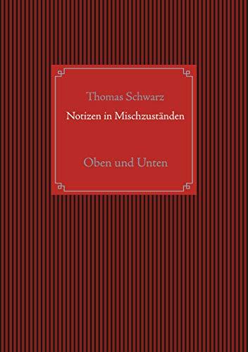 Notizen in Mischzuständen: Oben und Unten