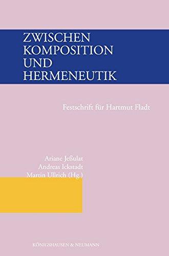 Zwischen Komposition und Hermeneutik: Festschrift für Hartmut Fladt