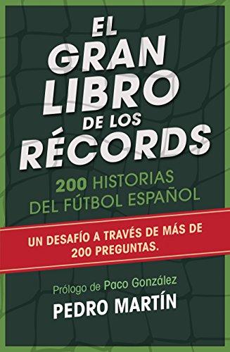 Gran Libro de Los Records, El: 200 historias del fútbol español (Córner)