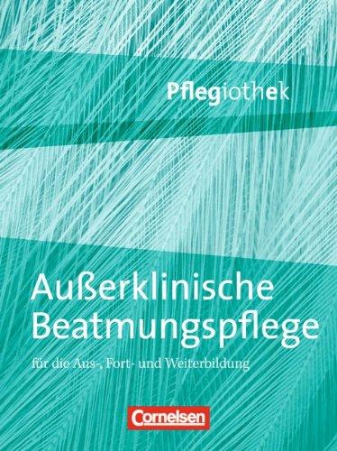 Pflegiothek: Außerklinische Beatmungspflege: Fachbuch