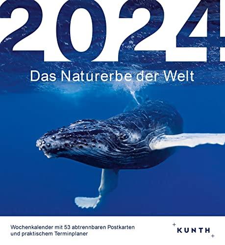 Das Naturerbe der Welt 2024: KUNTH Postkartenkalender 52 Wochen