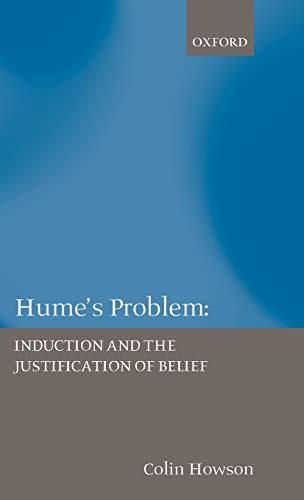 Hume's Problems: Induction and the Justification of Belief