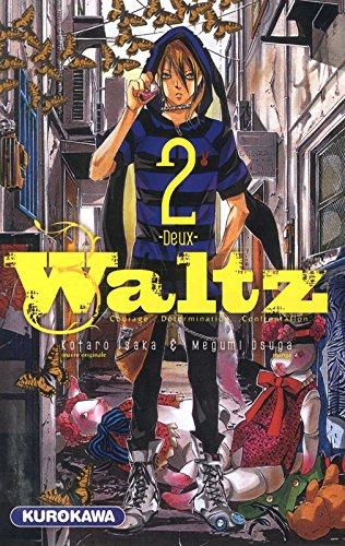 Waltz : courage, détermination, confrontation. Vol. 2