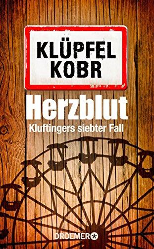 Herzblut: Kluftingers neuer Fall (Kommissar Kluftinger, Band 7)