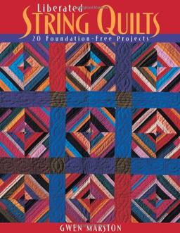 Liberated String Quilts- Print on Demand Edition