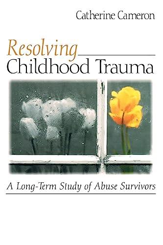 Resolving Childhood Trauma: A Long-Term Study of Abuse Survivors