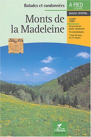 Monts de la Madeleine, Massif central : pays de la Pacaudière, côte roannaise, pays d'Urfé, montagne bourbonnaise