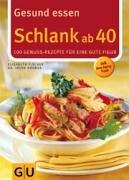 Schlank ab 40. Gesund essen (GU Gesund essen)