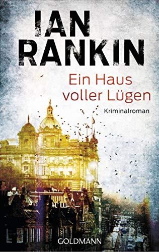 Ein Haus voller Lügen: Ein Inspector-Rebus-Roman 22 - Kriminalroman