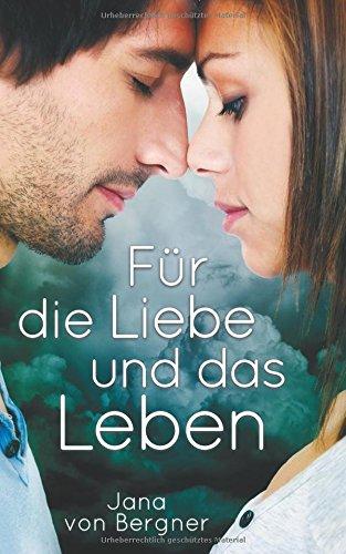 Für die Liebe und das Leben