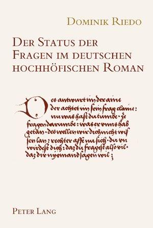 Der Status der Fragen im deutschen hochhöfischen Roman (Wiener Arbeiten zur Germanischen Altertumskunde und Philologie)