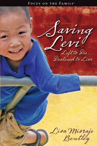 Saving Levi: Left to Die . . . Destined to Live (Focus on the Family)