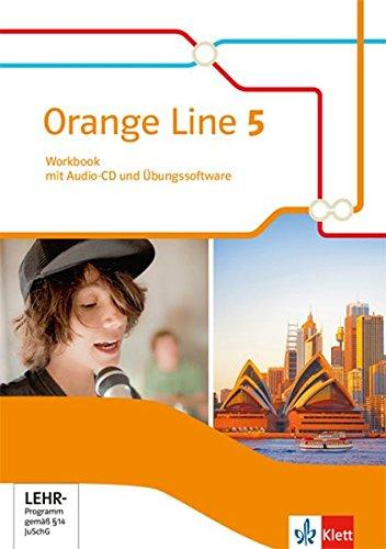 Orange Line 5: Workbook mit Audio-CD und Übungssoftware Klasse 9 (Orange Line. Ausgabe ab 2014)